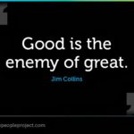 Good is the Enemy of Great