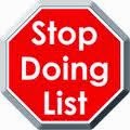 Your “Stop Doing” List