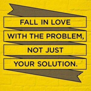 Fall in Love with The Problem