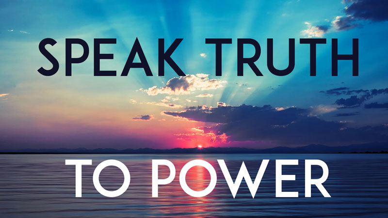 The Right Way to Speak Truth to Power